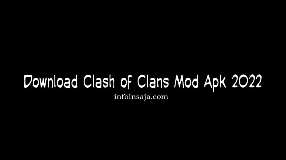 Download Clash Of Clans Mod Apk 2022