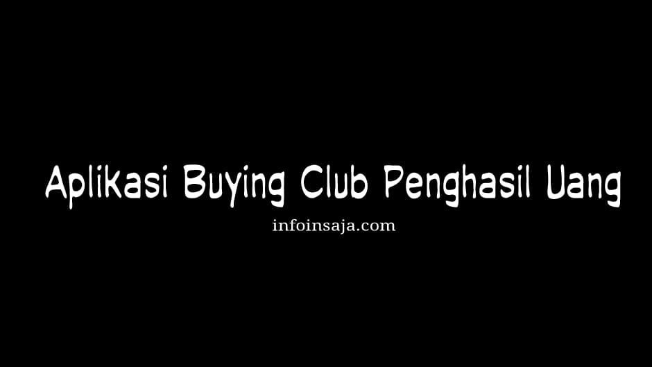 Buying Club Apk Penghasil Uang