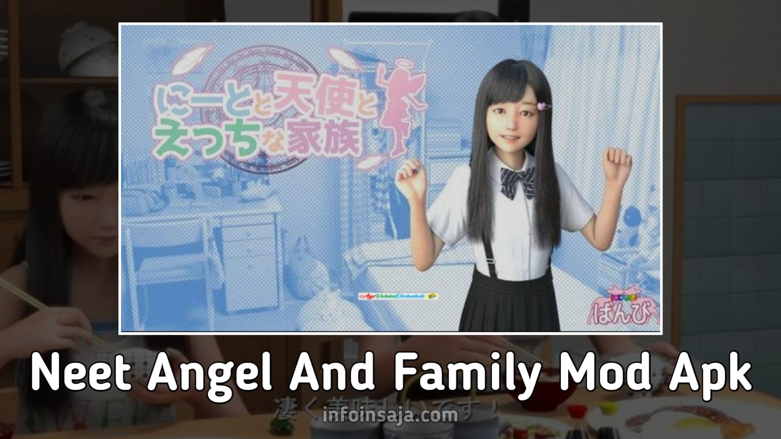 Neet Angel And Family Mod Apk